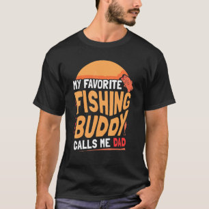 私のお気に入りの魚釣り仲間は私にパパ仲間Fisと呼ぶ Tシャツ