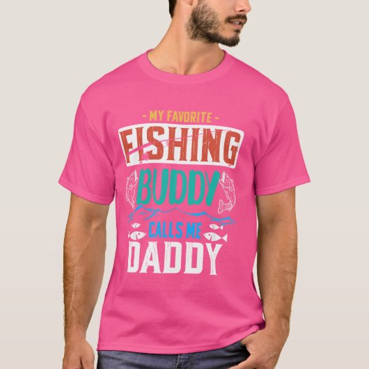 私のお気に入りの魚釣り仲間は私をダディFisと呼おもしろいぶ Tシャツ (正面)