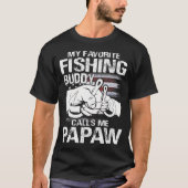 私のお気に入りの魚釣り仲間は私をPapawと呼ぶ Tシャツ (正面)