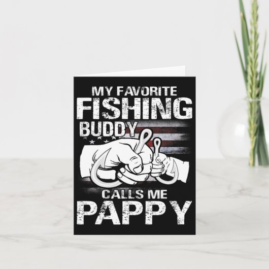私のお気に入りの魚釣り仲間は私をPappyと呼ぶ カード (正面)