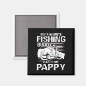 私のお気に入りの魚釣り仲間は私をPappyと呼ぶ マグネット (正面/裏面)