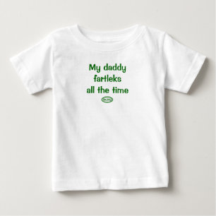 私のお父さんのfartleksいつも ベビーTシャツ