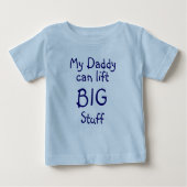 私のお父さんは、物大きい、持ち上がるのことができます ベビーTシャツ (正面)