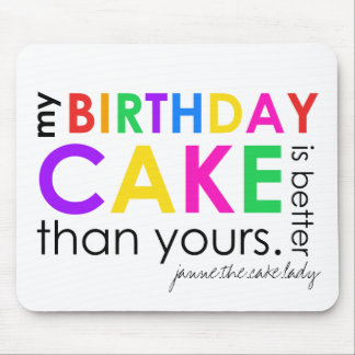 私のお誕生日ケーキはあなたのよりよいですmousepad マウスパッド