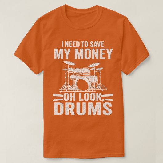 私のお金救が必要ああ見てドラムのジョークおもしろいD Tシャツ (デザイン正面)