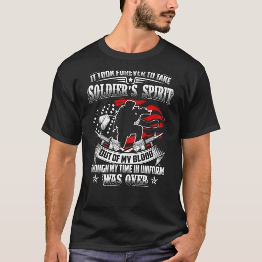 私のから兵士の精神を取り除くのに永遠に掛かりました Tシャツ (正面)