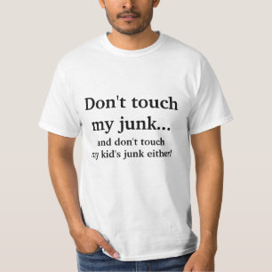 私のがらくたに触れないで下さい及び私の子供のがらくたに触れないで下 Tシャツ