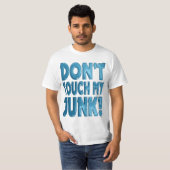 私のがらくたに触れないで下さい Tシャツ (正面フル)