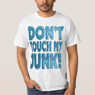 私のがらくたに触れないで下さい Tシャツ