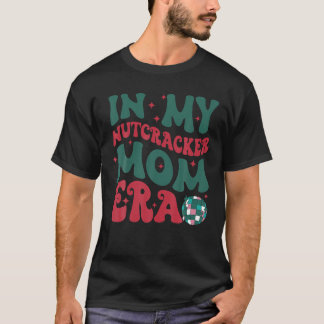 私のくるみ割り母の時代クリスマスくるみ割りボール Tシャツ
