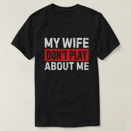 私のことをなめんなよ俺の嫁 Funny Husband Gift メンズ Tシャツ