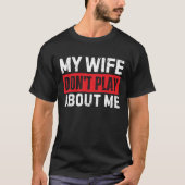 私のことをなめんなよ俺の嫁 Funny Husband Gift メンズ Tシャツ (正面)