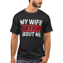 私のことをなめんなよ俺の嫁 Funny Husband Gift メンズ