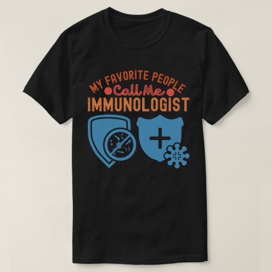 私のことを免疫学のプロって呼んでくれる? Tシャツ (デザイン正面)
