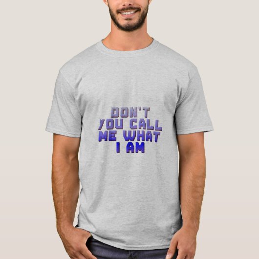 私のことを私の言う通りに呼ぶな Tシャツ (正面)