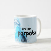 私のしゃれはすべてネズミイルカのおもしろマグカップにあります コーヒーマグカップ (正面右)