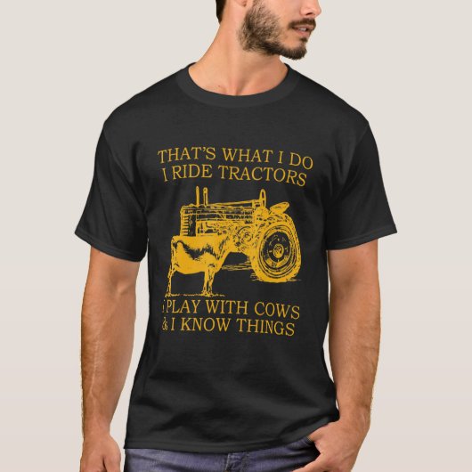私のすることと言えばトラクターに乗って牛と戯れること Tシャツ (正面)
