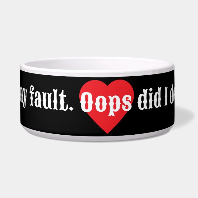 私のせいじゃない。おっと私がやった？コレクション ボウル (正面)