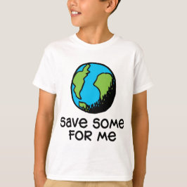 私のためのいくつかを救って下さい Tシャツ