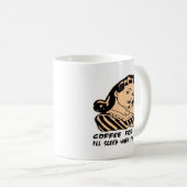 私のためのコーヒー私は私が死んだレトロのとき眠ります コーヒーマグカップ (正面右)