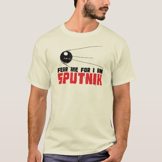 私のための私がSputnikのTシャツであることを恐れて下さい Tシャツ (正面)