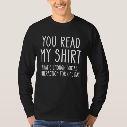 私のと読んだで十分+一日分のソーシャルインタラクション Tシャツ (正面)