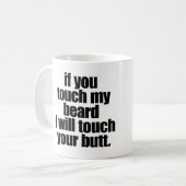 私のひげに触れれば私はあなたのお尻に触れます コーヒーマグカップ (正面左)
