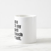 私のひげに触れれば私はあなたのお尻に触れます コーヒーマグカップ (中央)