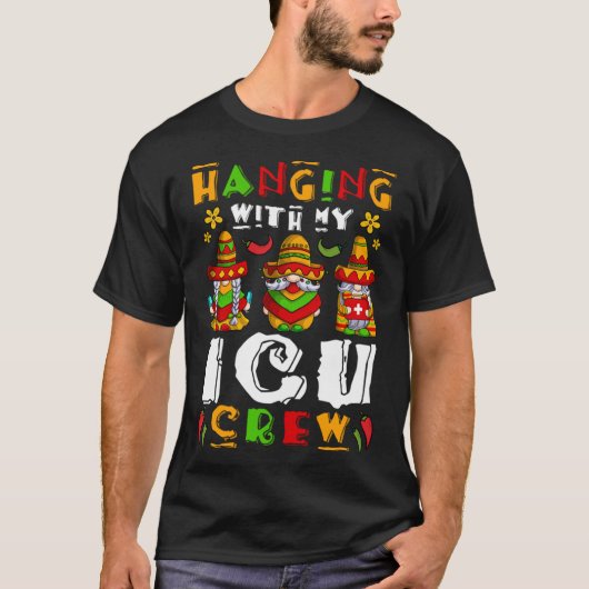 私のぶら下がったICUナースクルーとCinco De Mayo格言 Tシャツ (正面)