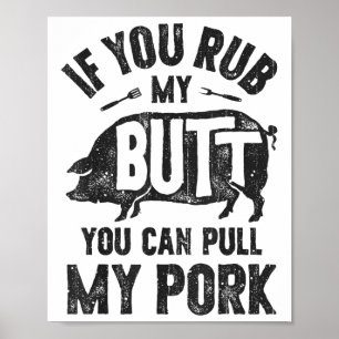 私のもしお尻をこするBbqを引っ張るおもしろい ポスター