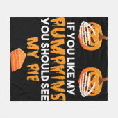 私のもしかぼちゃが好きだから私のパイのホールを見るべきだ フリースブランケット (正面(横))