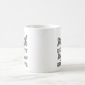 私のもし口は絶対に私の顔が言わない コーヒーマグカップ (中央)