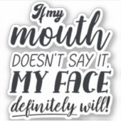 私のもし口は絶対に私の顔が言わない シール (正面)