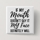 私のもし口は絶対に私の顔が言わない 缶バッジ (正面)