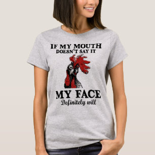 私のもし口は絶対に私の顔を言わない Tシャツ