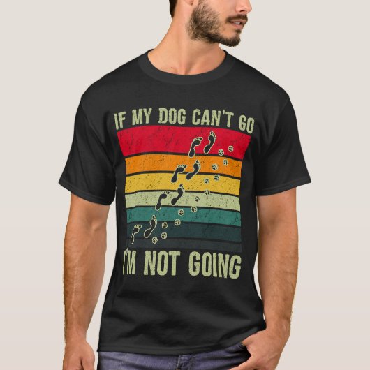 私のもし犬は犬のオーナーに行かず Tシャツ (正面)