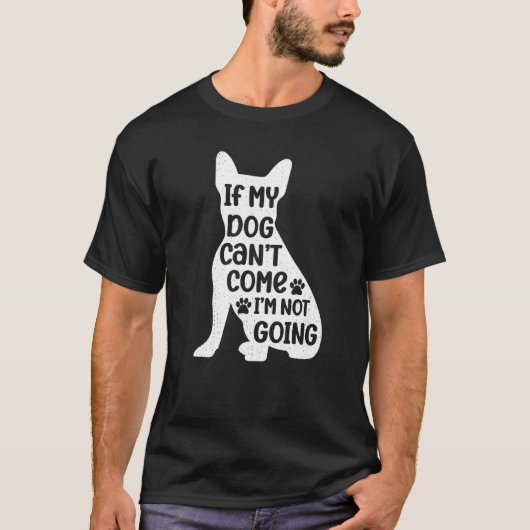 私のもし犬は私がグ来ラフDに行くこおもしろいとができない Tシャツ (正面)