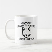 私のもし猫はあなたを好きではない コーヒーマグカップ (左)