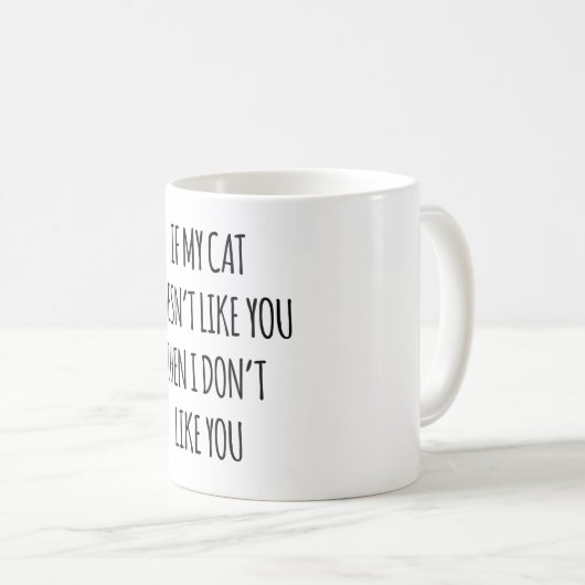 私のもし猫は君が嫌いだから嫌いだ コーヒーマグカップ (正面右)