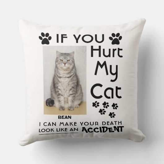 私のもし猫を傷つけたら、死ぬまで足を踏ませられる クッション (裏面)
