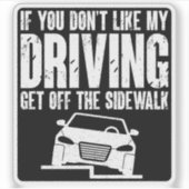 私のもし運転は歩道から降りるのが好きじゃない シール (正面)