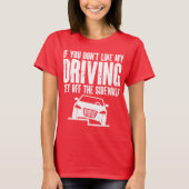私のもし運転は歩道から降りるのが好きじゃない Tシャツ (正面)