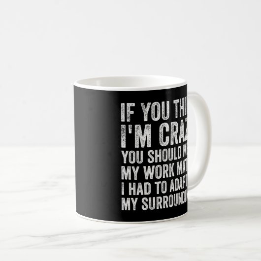 私のもしWorkMateに会え熱狂するればいい コーヒーマグカップ (正面右)