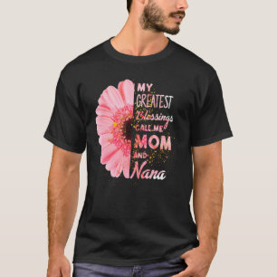 私のもっとも偉大恵みは私をママとナナ幸せMと呼ぶ Tシャツ