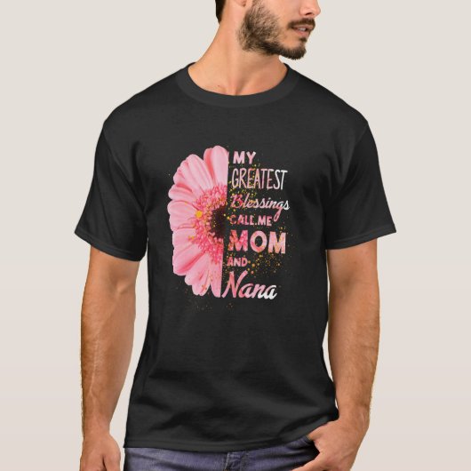 私のもっとも偉大恵みは私をママとナナ幸せMと呼ぶ Tシャツ (正面)