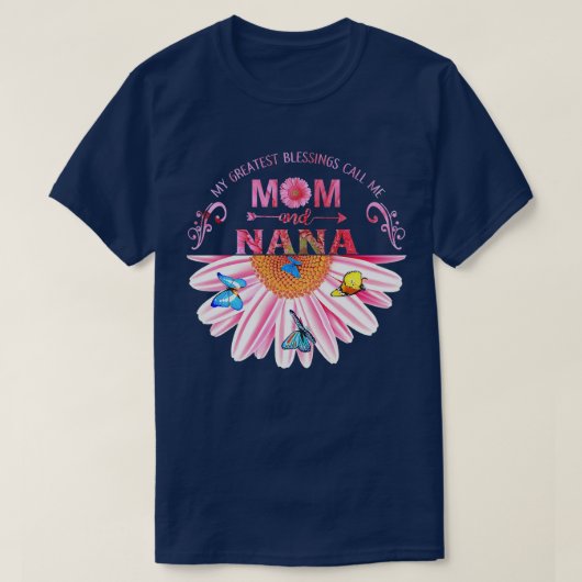 私のもっとも偉大恵みは私をママとナナ幸せMと呼ぶ Tシャツ (デザイン正面)