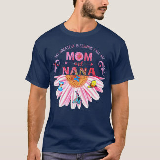 私のもっとも偉大恵みは私をママとナナ幸せMと呼ぶ Tシャツ