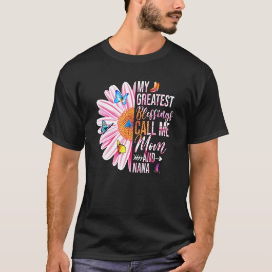 私のもっとも偉大恵みは私をママとナナ幸せMと呼ぶ Tシャツ (正面)