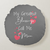 私のもっとも偉大恵みは私をママと呼び、ママのためのギフト ラウンドクッション (正面)