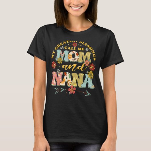 私のもっとも偉大恵みは私をMomとNaFlowerと呼ぶ Tシャツ (正面)